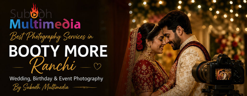 Best Photography Services in Booty More Ranchi