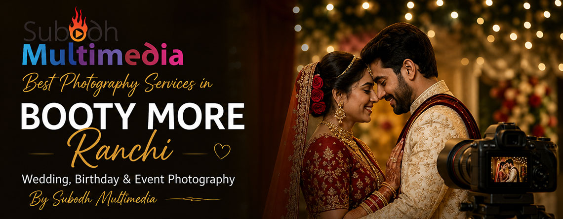 Best Photography Services in Booty More Ranchi