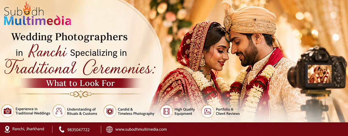 Wedding Photographers in Ranchi Specializing in Traditional Ceremonies