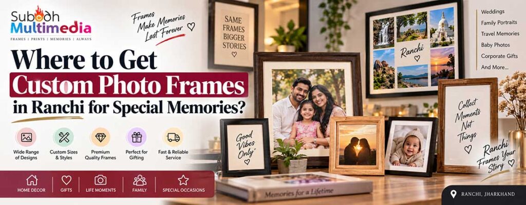 Custom Photo Frames in Ranchi